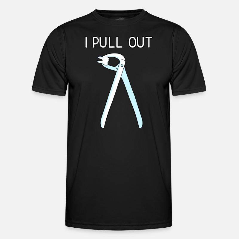 I Pull Out Dental Forceps Dentist Instruments Toot Men's Functional T-Shirt