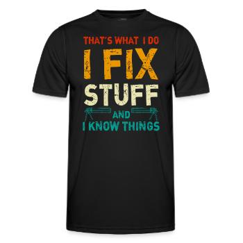 Das ist es, was ich tue, ich repariere Dinge und ich weiß Dinge - Männer Funktions-T-Shirt - Schwarz - Vorne - AI Model Male 178 dark (178cm)