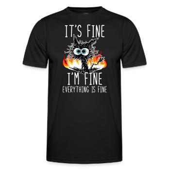 It's Fine I'm Fine Everything Is Fine Funny Cat - Men's Functional T-Shirt - black - Front - AI Model Male 178 dark (178cm)
