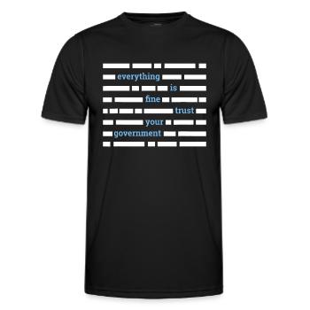 Alles ist in Ordnung Vertrauen Sie Ihrer Regierung - Männer Funktions-T-Shirt - Schwarz - Vorne - AI Model Male 178 dark (178cm)