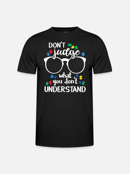 Don't Judge What You don't Understand Autism Aware - Men's Functional T-Shirt - black