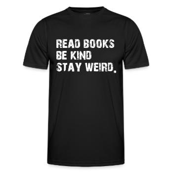 Lire des livres. Soyez gentil. Stay Weird Casual Book Lover - T-shirt sport Homme - noir - Devant - AI Model Male 178 dark (178cm)