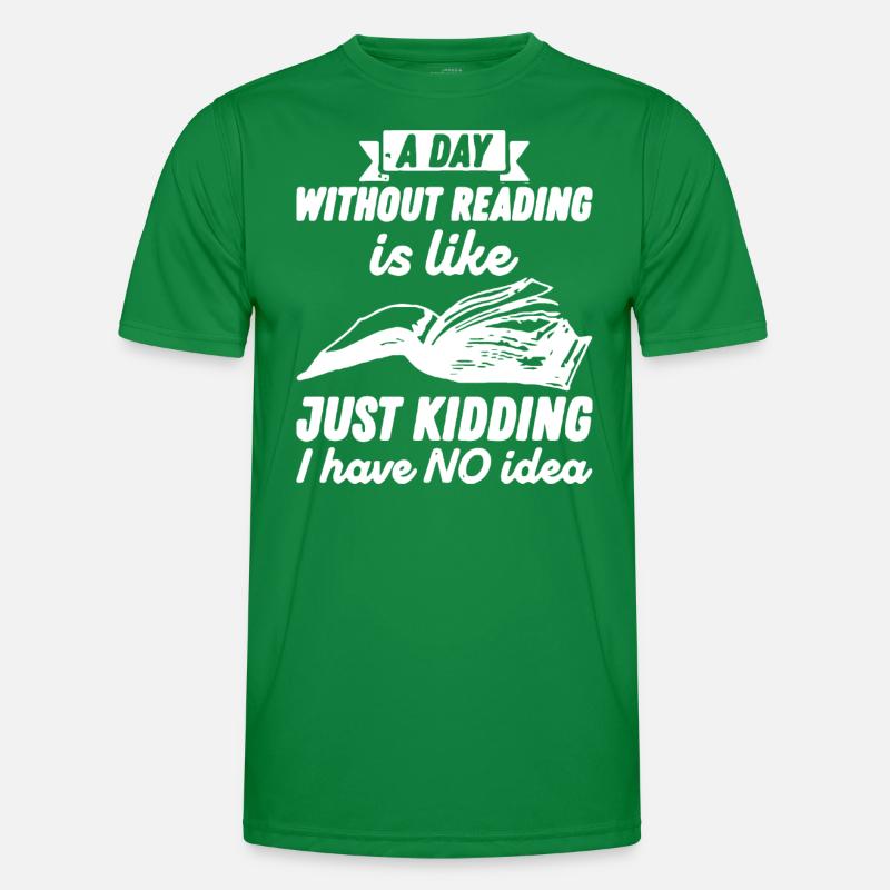Reader Book Lover Geschenk Ein Tag ohne Lesen Männer Funktions-T-Shirt