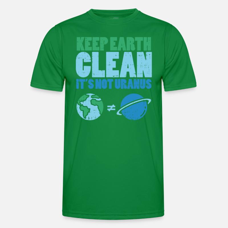 Keep The Earth Clean Its Not Uranus Men's Functional T-Shirt