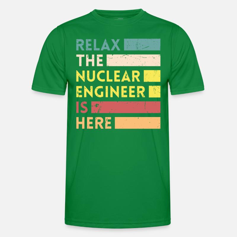 Relax, who is a nuclear engineer Men's Functional T-Shirt