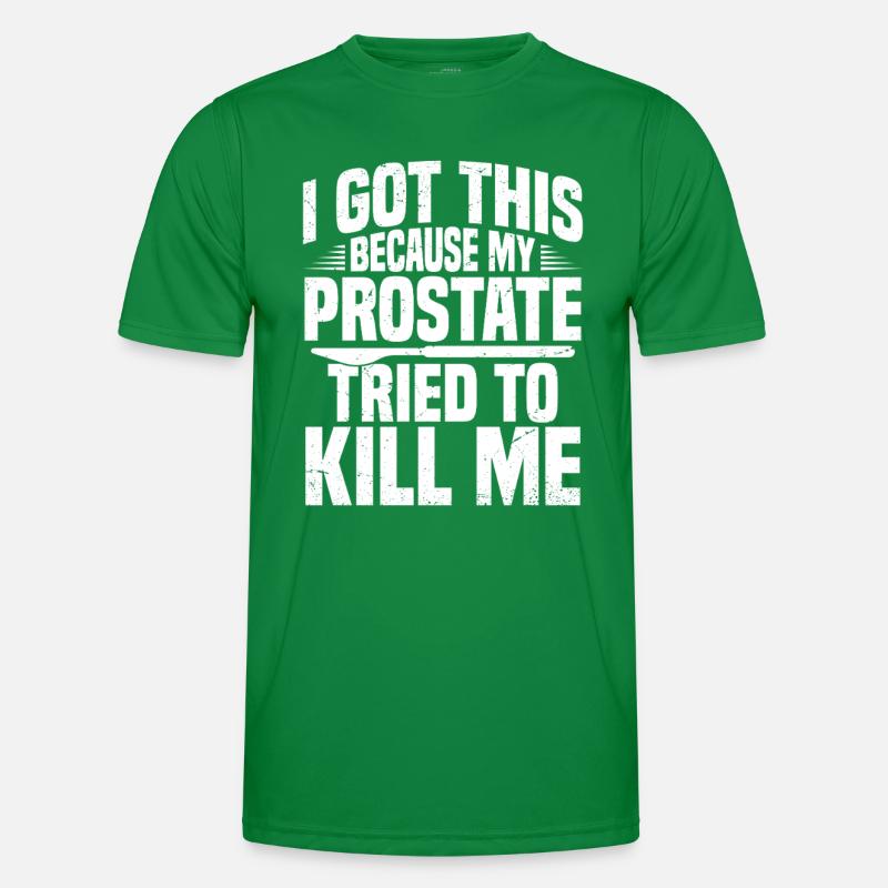 I got this because my prostate Men's Functional T-Shirt