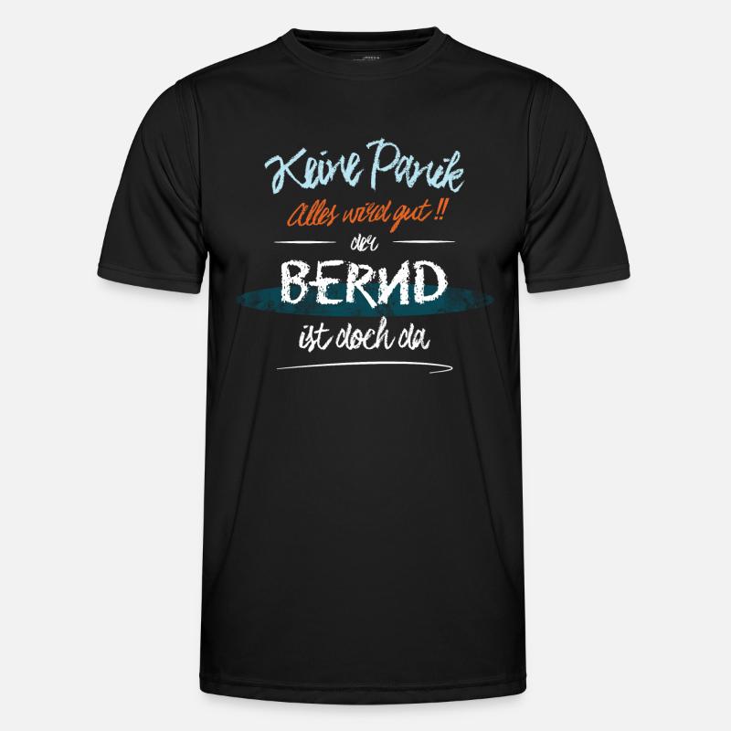 Bernd - Keine Panik. Alles wird gut - Männer Funktions-T-Shirt - Schwarz