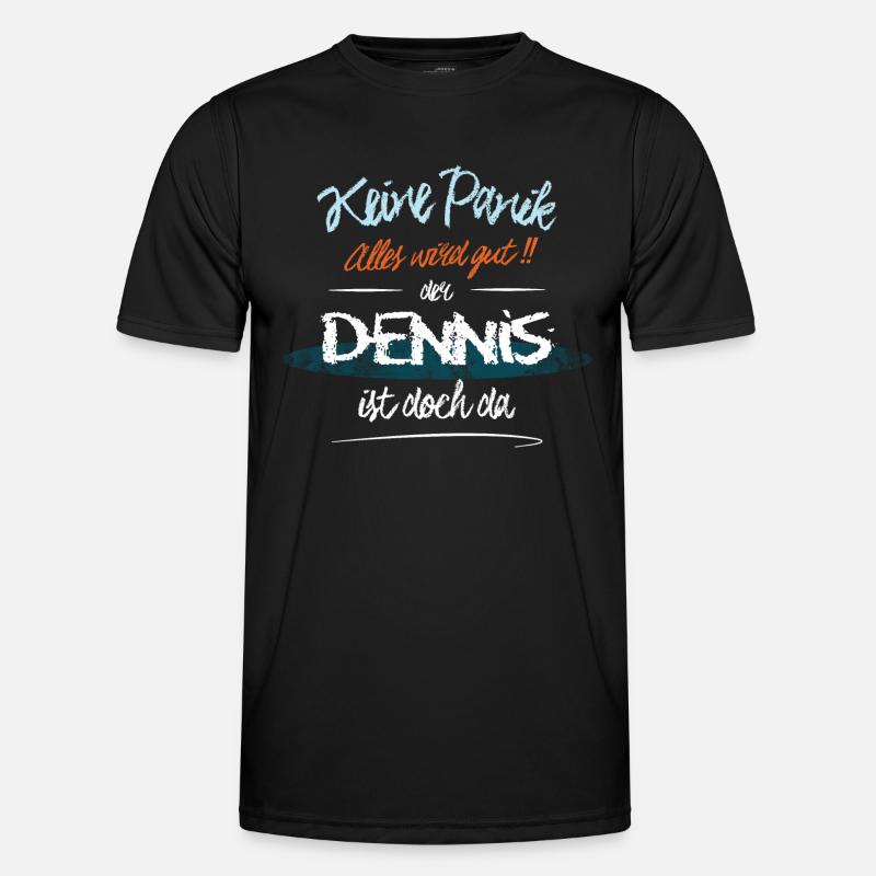 Dennis - Keine Panik. Alles wird gut - Männer Funktions-T-Shirt - Schwarz