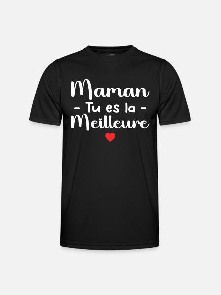 Maman Tu Es La Meilleure - T-shirt sport Homme - noir
