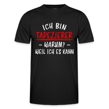 Tapezierer Lustiger Spruch Beruf Tapete Geschenk - Männer Funktions-T-Shirt - Schwarz - Vorne - AI Model Male 178 dark (178cm)