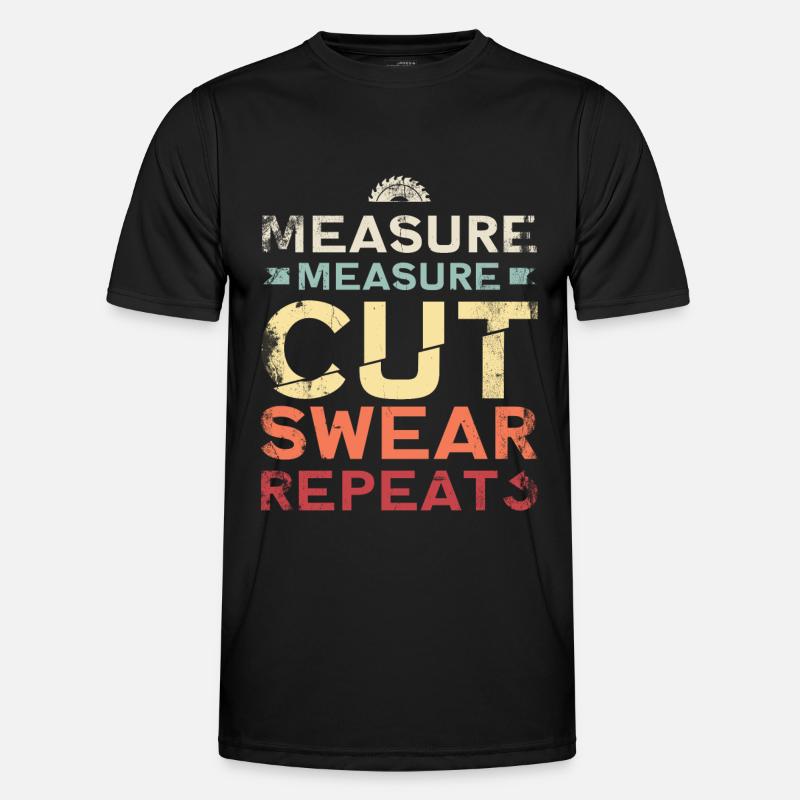 Measuring Measuring Cutting Swear Repeat - Men's Functional T-Shirt - black