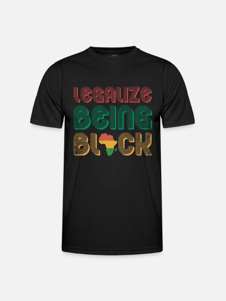 Legalize being black to - Men's Functional T-Shirt - black