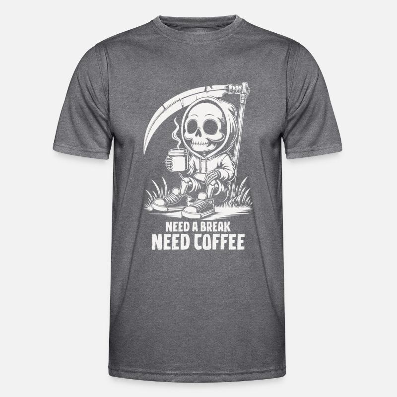 Need a break need a coffee Männer Funktions-T-Shirt
