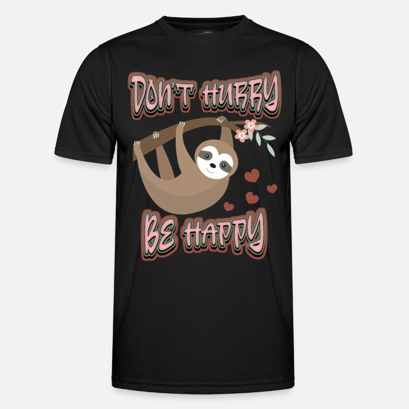 Sloth, Sloth, Saying, Don't-Hurry-Be-Happy - Men's Functional T-Shirt - black