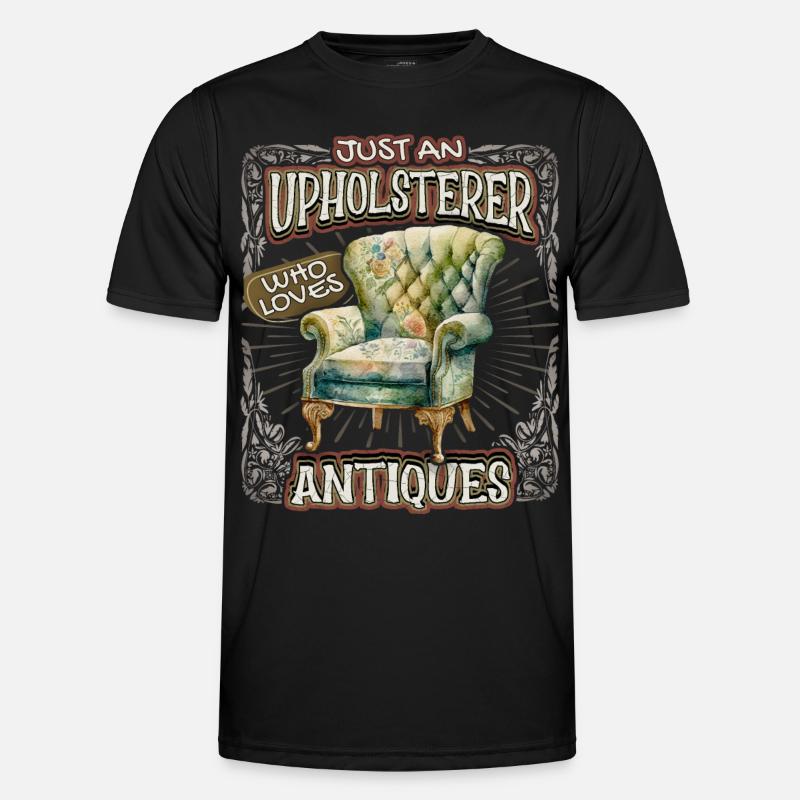 Beruf Polsterer Möbelpolsterer Antiquitäten Spruch Männer Funktions-T-Shirt