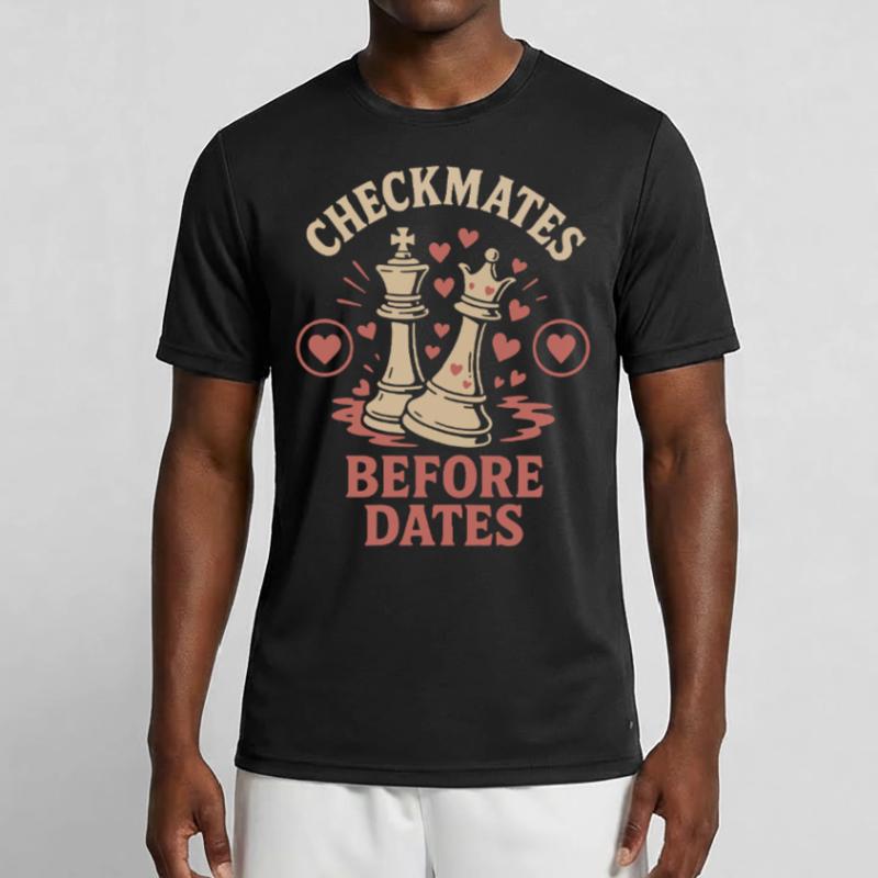 Checkmate Before Dates Chess Player Lover Men's Functional T-Shirt