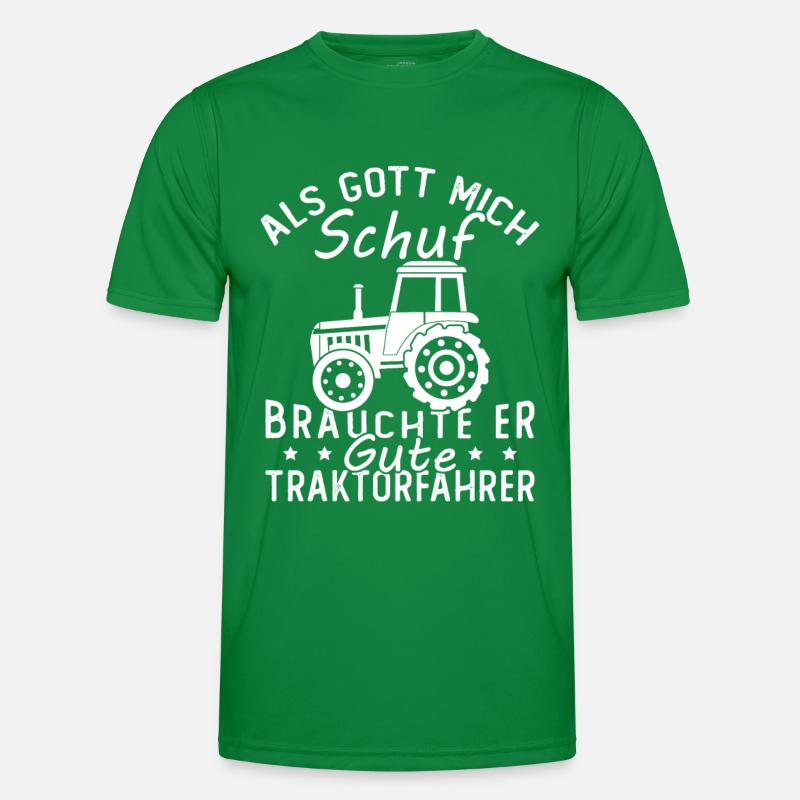 Als gott mich schuf brauchte er gute traktorfahrer Männer Funktions-T-Shirt