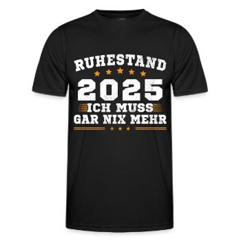 Ruhestand 2025 Ich Muss Gar Nix Rentner Rente - Männer Funktions-T-Shirt - Schwarz - Vorne - AI Model Male 178 dark (178cm)