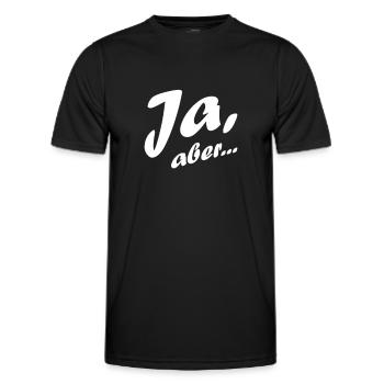 Ja, aber... Aussage Ausrede Interesse - Männer Funktions-T-Shirt - Schwarz - Vorne - AI Model Male 178 dark (178cm)