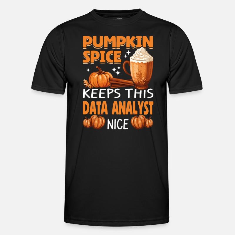 Cool Pumpkin Spice Keeps This data Analyst Nice Männer Funktions-T-Shirt