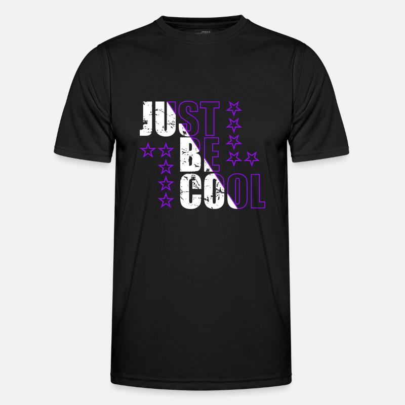 Just Be Cool Citation de dictons de motivation T-shirt sport Homme