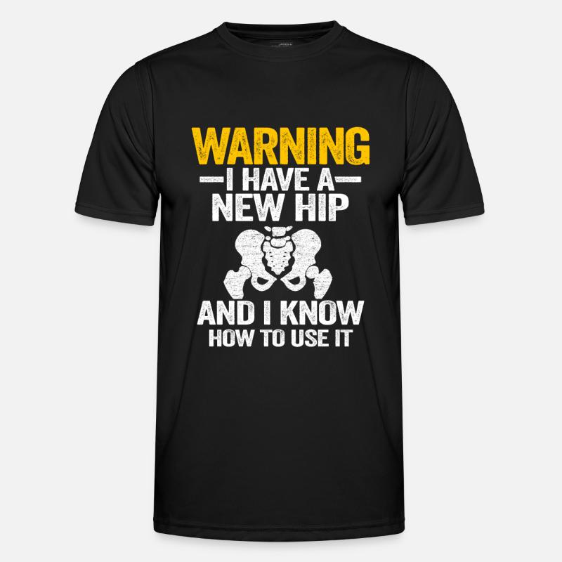 Warning I Have A New Hip Replacement Surgery - Men's Functional T-Shirt - black