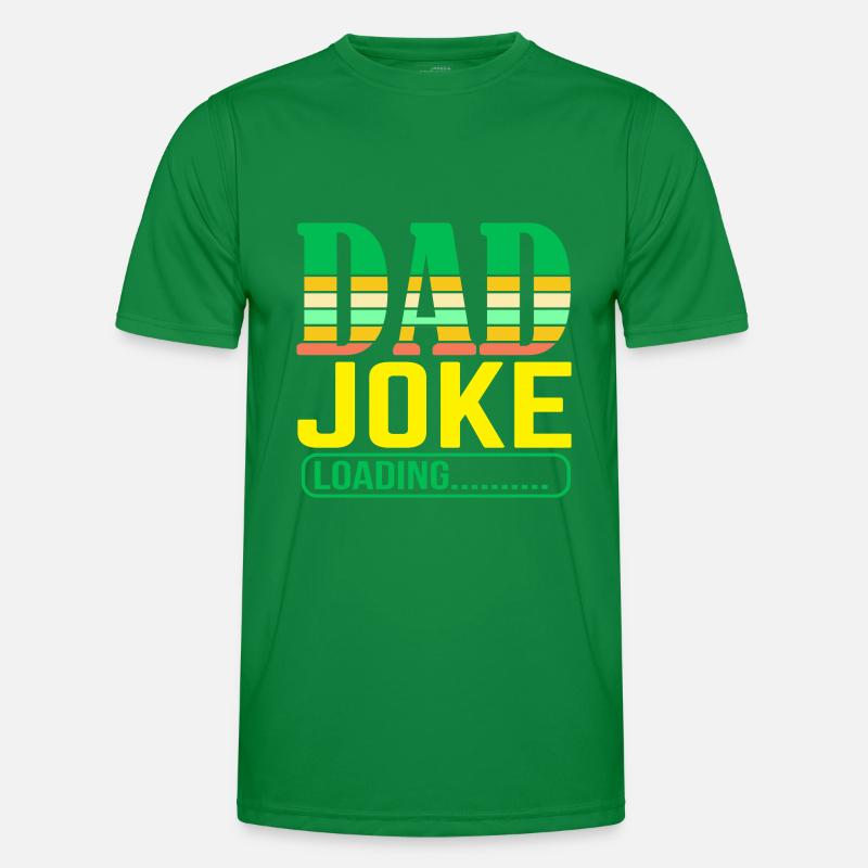 Dad Joke loading Be dad's shirt Gift idea Men's Functional T-Shirt