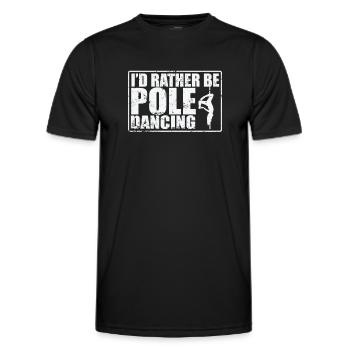 I'd rather be Pole Dancing Stange - Männer Funktions-T-Shirt - Schwarz - Vorne - AI Model Male 178 dark (178cm)