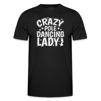 Crazy Pole Dancing Lady Stange Tanzen - Männer Funktions-T-Shirt - Schwarz - Vorne - AI Model Male 178 dark (178cm)