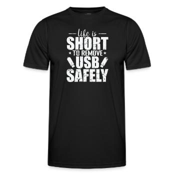 Life is Short to Remove USB Safely Disk - Men's Functional T-Shirt - black - Front - AI Model Male 178 dark (178cm)