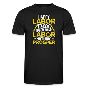 Happy Labor Day without Labor nothing Prosper - Männer Funktions-T-Shirt - Schwarz - Vorne - AI Model Male 178 dark (178cm)