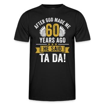 60. Geburtstag, nachdem Gott mich vor 60 Jahren gemacht hat - Männer Funktions-T-Shirt - Schwarz - Vorne - AI Model Male 178 dark (178cm)