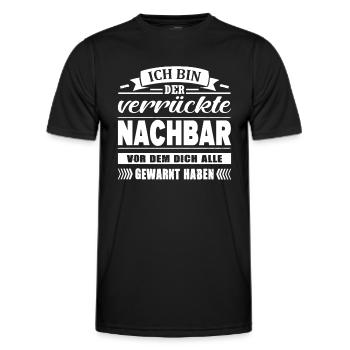 Ich Bin Der Verrückte Nachbar Nachbarschaft - Männer Funktions-T-Shirt - Schwarz - Vorne - AI Model Male 178 dark (178cm)
