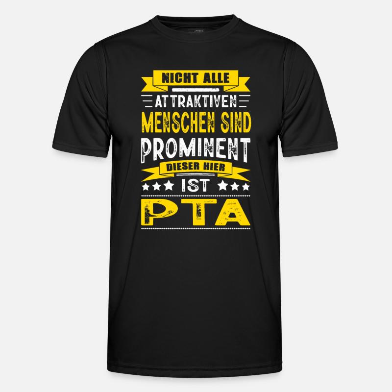 Nicht Alle Menschen Sind Prominent PTA Assistent Männer Funktions-T-Shirt