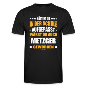 Hättest Du Mal In Der Schule Aufgepasst Metzger - Männer Funktions-T-Shirt - Schwarz - Vorne - AI Model Male 178 dark (178cm)