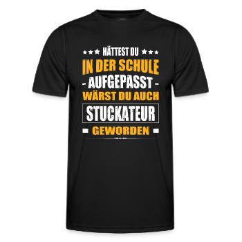 Hättest Du In Der Schule Aufgepasst Stuckateur Fun - Männer Funktions-T-Shirt - Schwarz - Vorne - AI Model Male 178 dark (178cm)