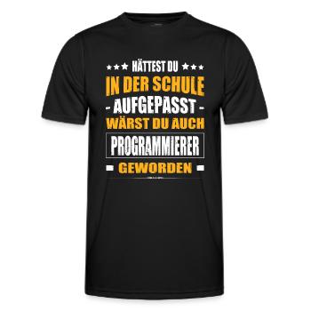 Hättest Du In Der Schule Aufgepasst Programmierer - Männer Funktions-T-Shirt - Schwarz - Vorne - AI Model Male 178 dark (178cm)