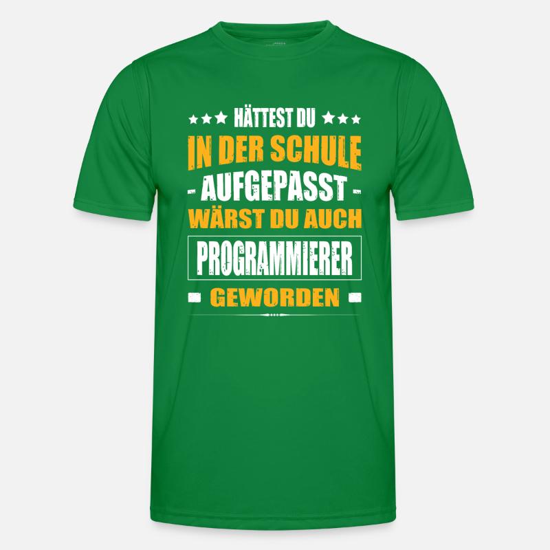 Hättest Du In Der Schule Aufgepasst Programmierer Männer Funktions-T-Shirt