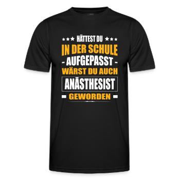 Hättest Du In Der Schule Aufgepasst Anästhesist - Männer Funktions-T-Shirt - Schwarz - Vorne - AI Model Male 178 dark (178cm)