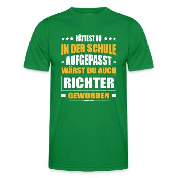 Hättest Du Mal In Der Schule Aufgepasst Richter - Männer Funktions-T-Shirt - Kelly Green - Vorne - AI Model Male 178 dark (178cm)