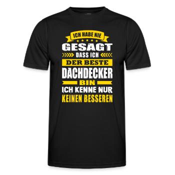 Ich Habe Nie Gesagt Der Beste Dachdecker - Männer Funktions-T-Shirt - Schwarz - Vorne - AI Model Male 178 dark (178cm)