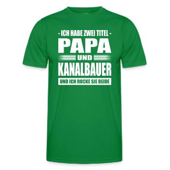 Zwei Titel Papa und Kanalbauer Kanalarbeiter Kanal - Männer Funktions-T-Shirt - Kelly Green - Vorne - AI Model Male 178 dark (178cm)
