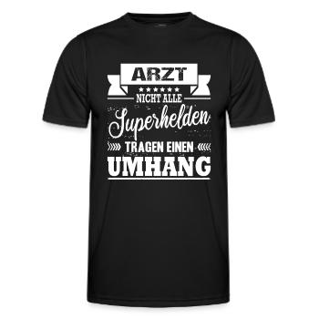 Arzt Nicht Alle Superhelden Tragen Einen Umhang - Männer Funktions-T-Shirt - Schwarz - Vorne - AI Model Male 178 dark (178cm)