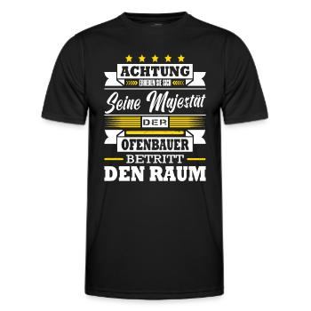 Seine Majestät Der Ofenbauer Betritt Den Raum - Männer Funktions-T-Shirt - Schwarz - Vorne - AI Model Male 178 dark (178cm)