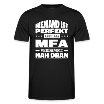 Niemand Ist Perfekt Aber Als MFA Verdammt Nah Dran - Männer Funktions-T-Shirt - Schwarz - Vorne - AI Model Male 178 dark (178cm)