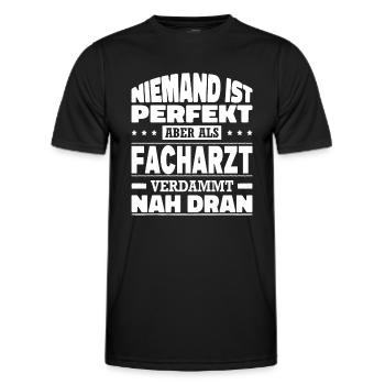 Niemand Ist Perfekt Facharzt Prüfung Arzt Sprüche - Männer Funktions-T-Shirt - Schwarz - Vorne - AI Model Male 178 dark (178cm)