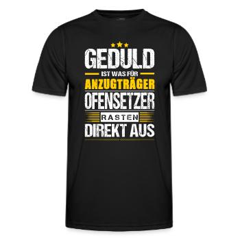 Geduld Ist Was Für Anzugträger Ofensetzer Spruch - Männer Funktions-T-Shirt - Schwarz - Vorne - AI Model Male 178 dark (178cm)