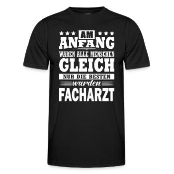 Am Anfang Waren Alle Menschen Gleich Facharzt Arzt - Männer Funktions-T-Shirt - Schwarz - Vorne - AI Model Male 178 dark (178cm)