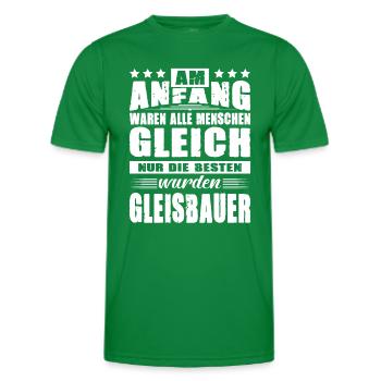 Am Anfang Waren Alle Menschen Gleich Gleisbaue - Männer Funktions-T-Shirt - Kelly Green - Vorne - AI Model Male 178 dark (178cm)