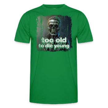 too old to die young - Men's Functional T-Shirt - kelly green - Front - AI Model Male 178 dark (178cm)